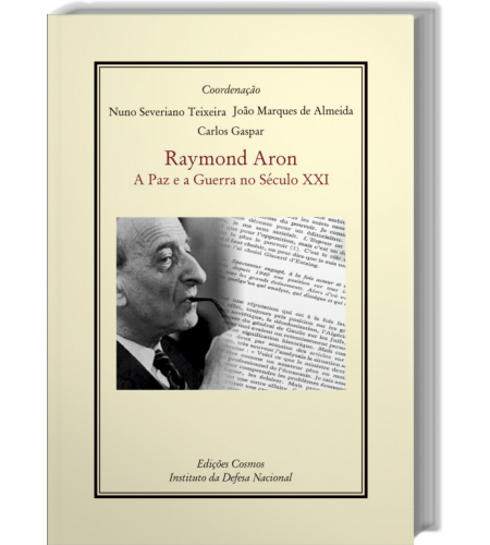 Raymond Aron - A Paz e a Guerra no Século XXI